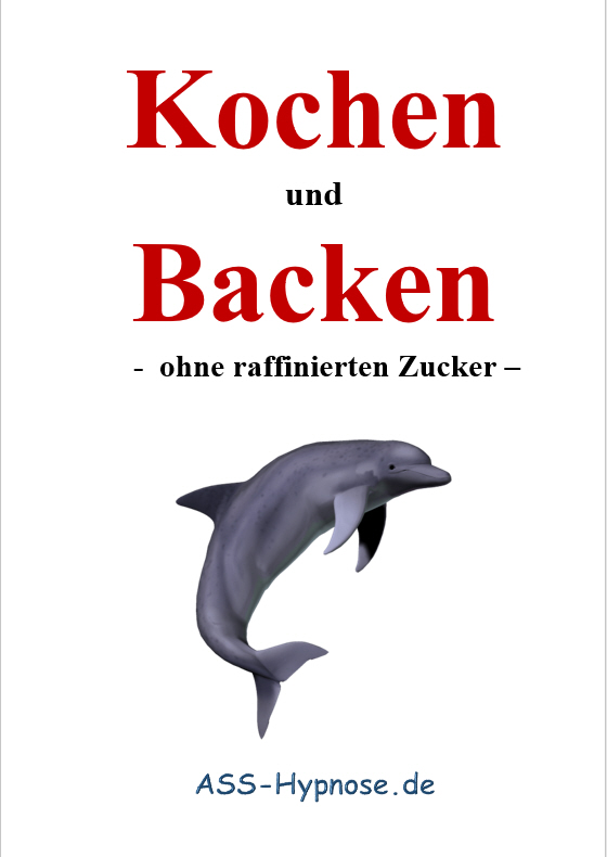 Kochbuch_Deckseite Kochen und Backen ohne Raffinierten Zucker